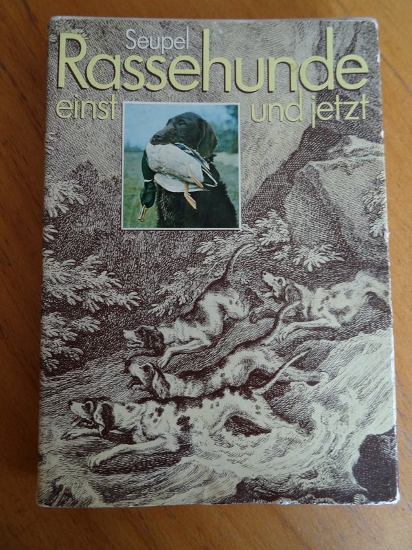 Rassehunde einst und jetzt - Seupel