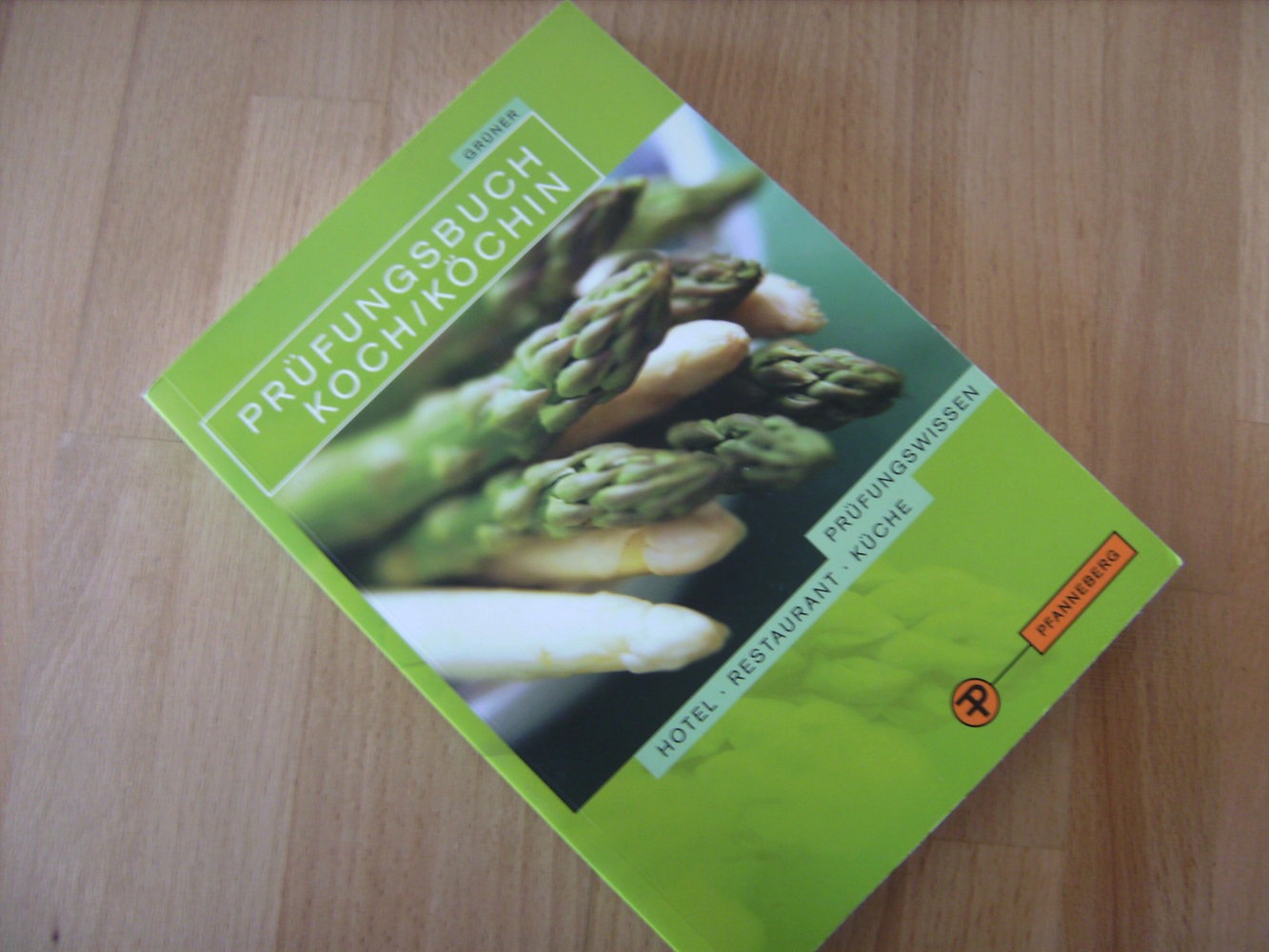 Fachwissen, Lernhilfe, Koch- Lebensmittelzubereitung,Gastronomie, Übungsbuch