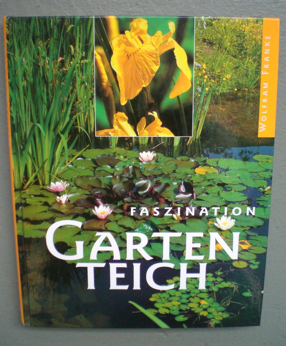 Faszination GARTENTEICH, Grundlagenwissen, ökolog. Zusammenhänge (ungelesen)