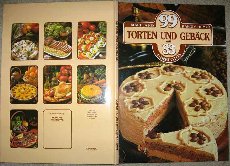 Mari Lajos / Károly Hemzö: 99 Torten und Gebäck mit 33 Farbfotos