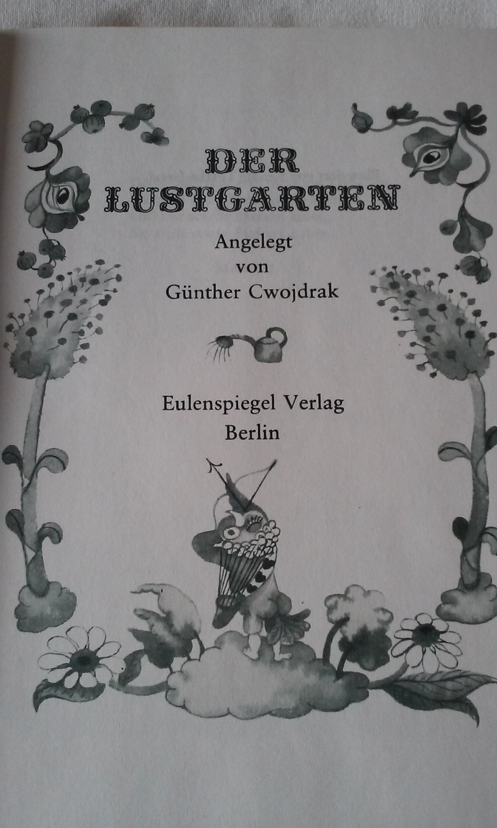 Der Lustgarten angelegt von Günther Cwojdrak Buch/Anthologie, erotischen Texte der Weltliteratur; Leineneinband Schutzumschlag