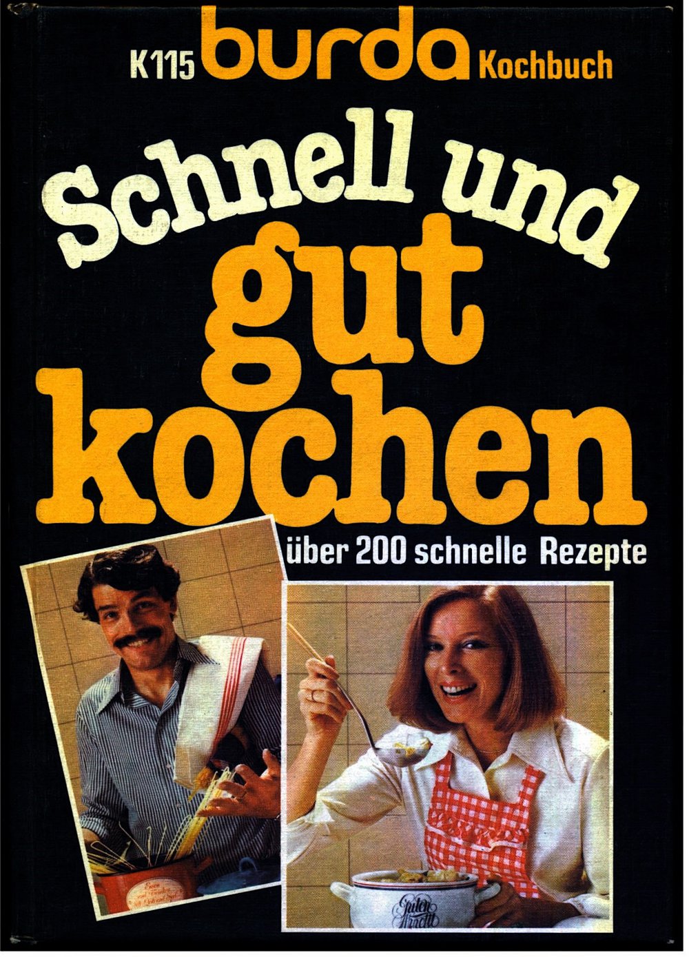 Schnell und gut kochen - Burda Kochbuch mit über 200 schnelle Rezepte