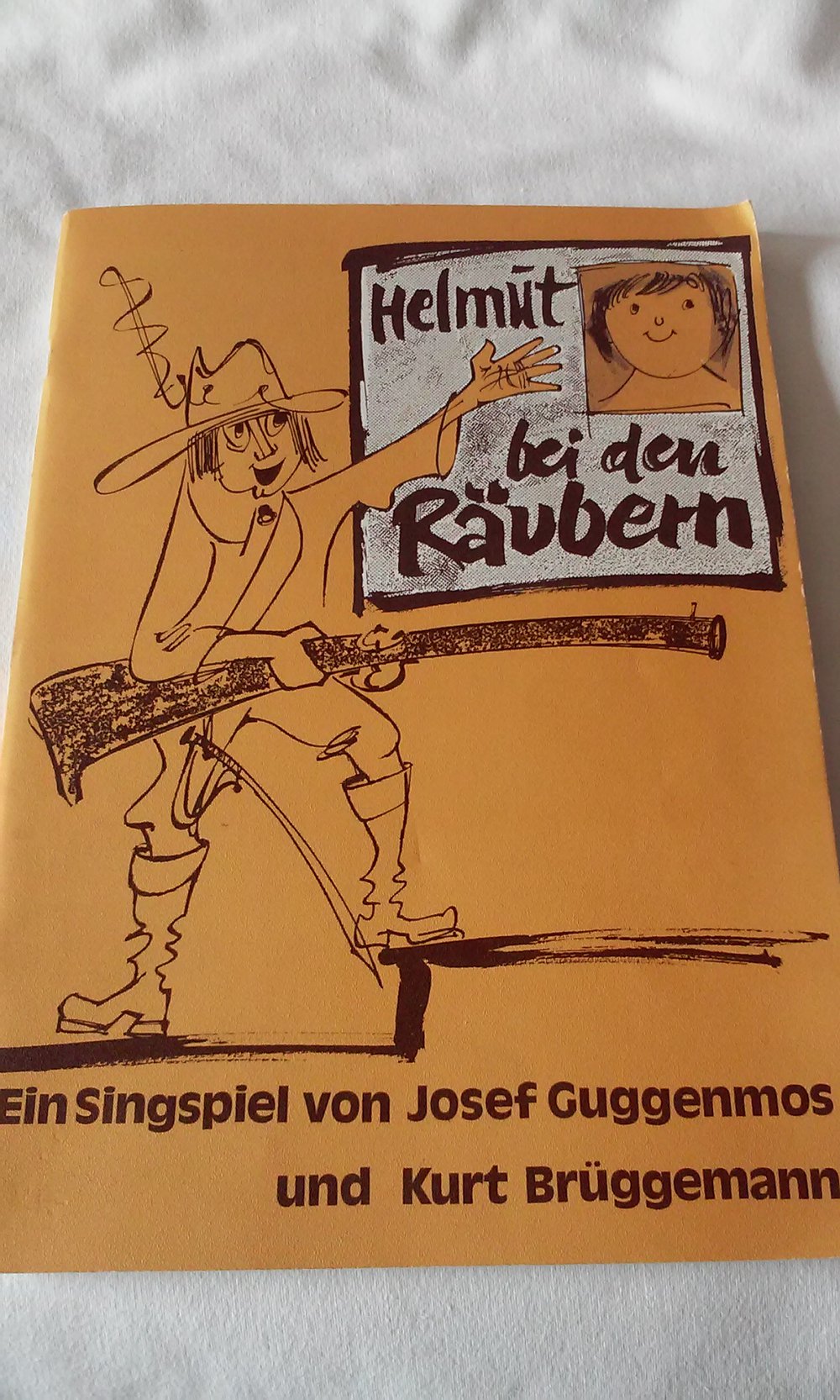 Helmut bei den Räubern Ein Singspiel von 	JOSEF GUGGENMOS  antik Rarität Sammlerstück