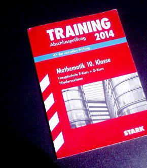 Training Abschlussprüfung 2014 Mathematik 10. Klasse Hauptschule Niedersachsen