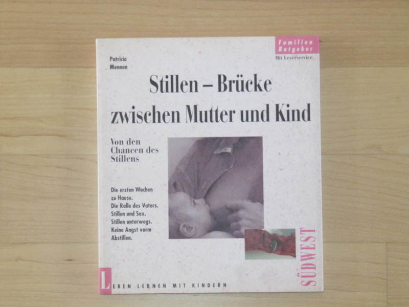 Stillen - Brücke zwischen Mutter und Kind Stillbuch