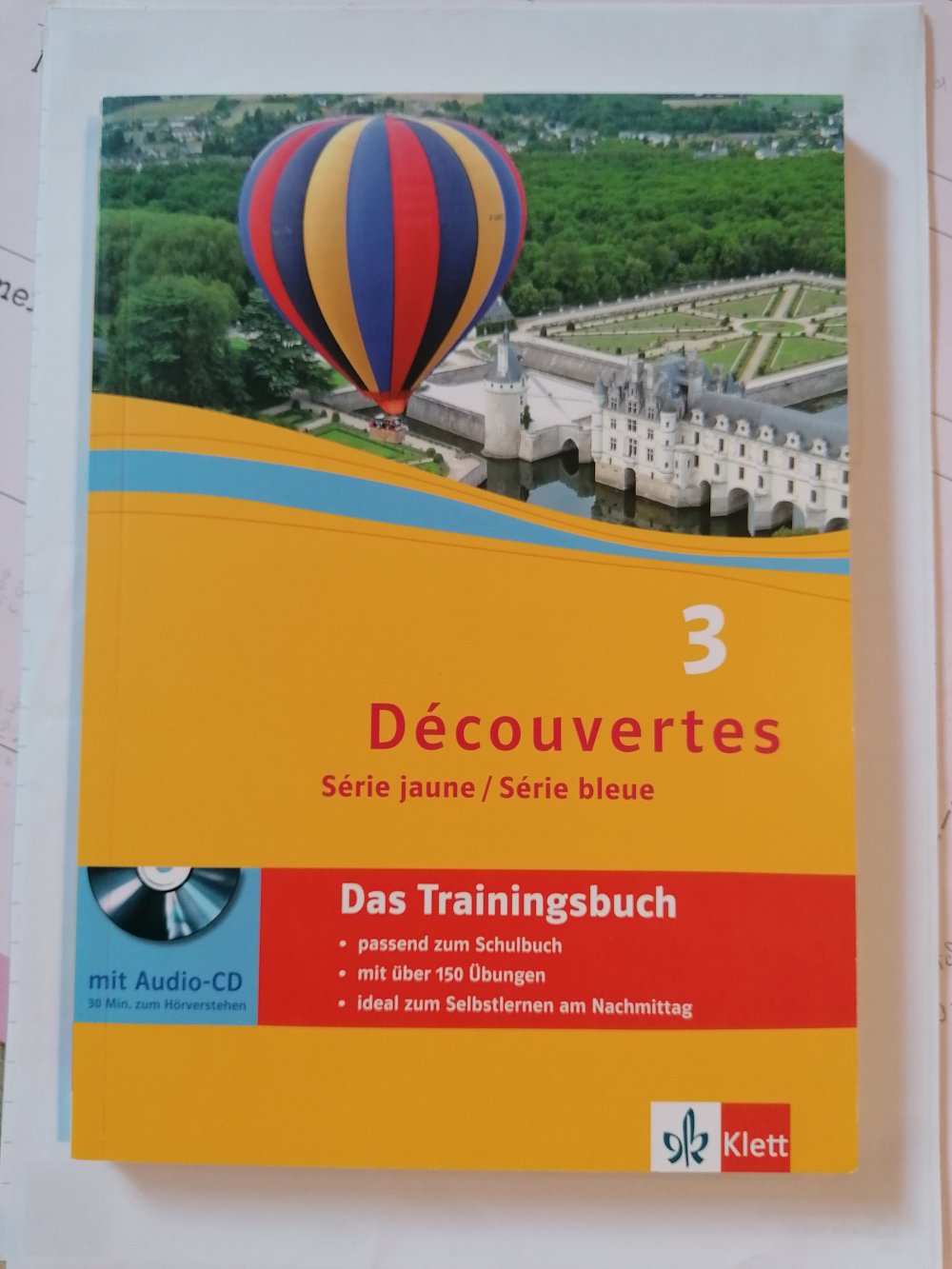 Découvertes Série jaune, Série bleue: Das Trainingsbuch mit Audio-CD