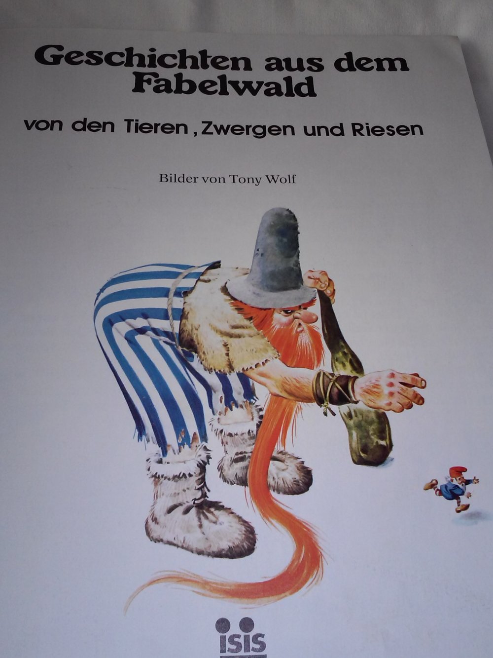 Tony Wolf: Geschichten aus dem Fabelwald. Von den Tieren, Zwergen und Riesen Bd 3