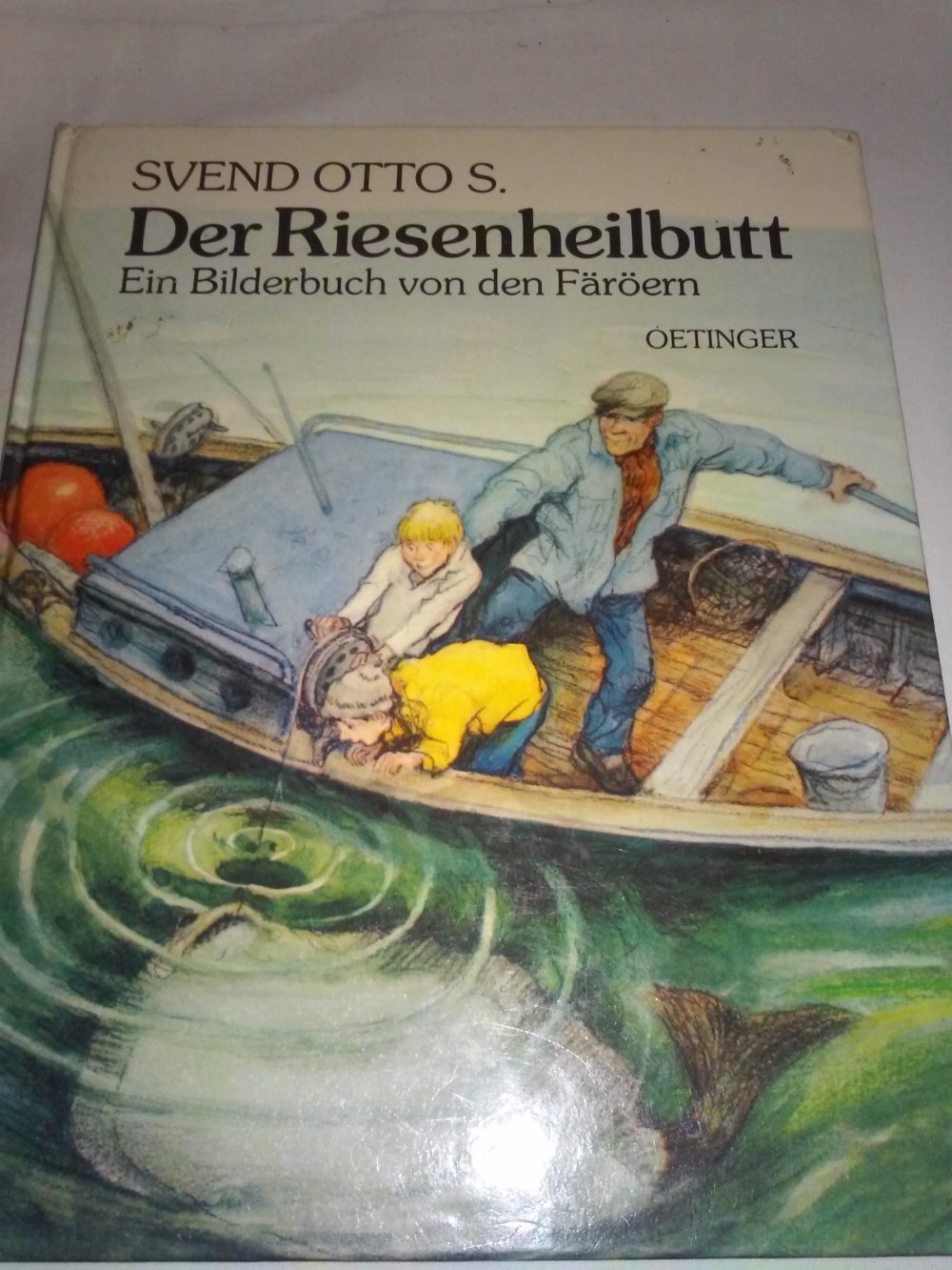 Svend Otto S.: Der Riesenheilbutt. Ein Bilderbuch von den Färöern
