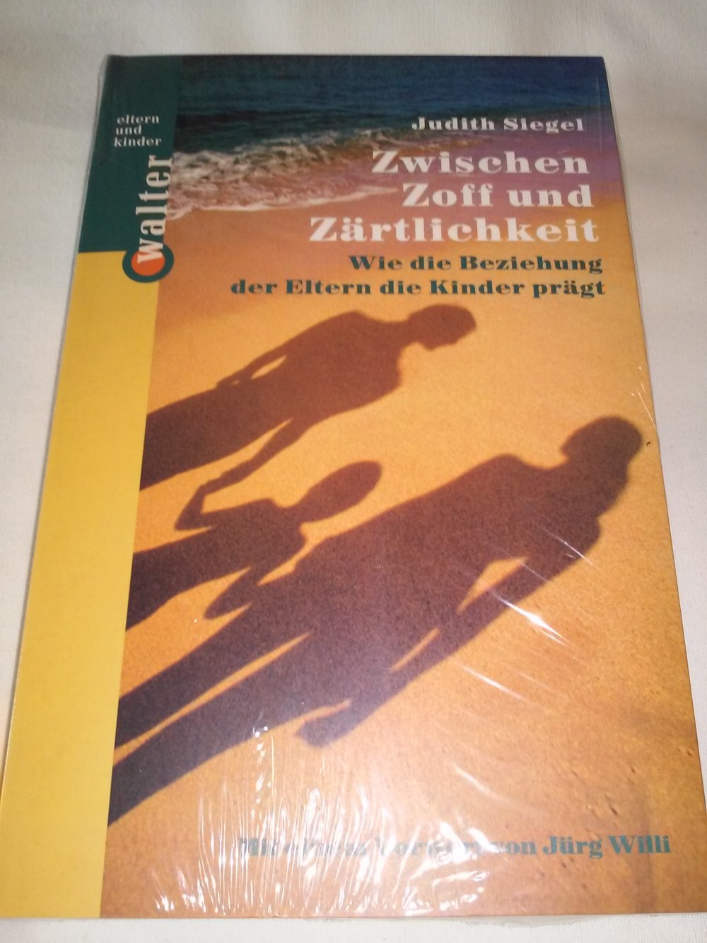 Neu! OVP! Judith Siegel: Zwischen Zoff und Zärtlichkeit (Eltern und Kind)