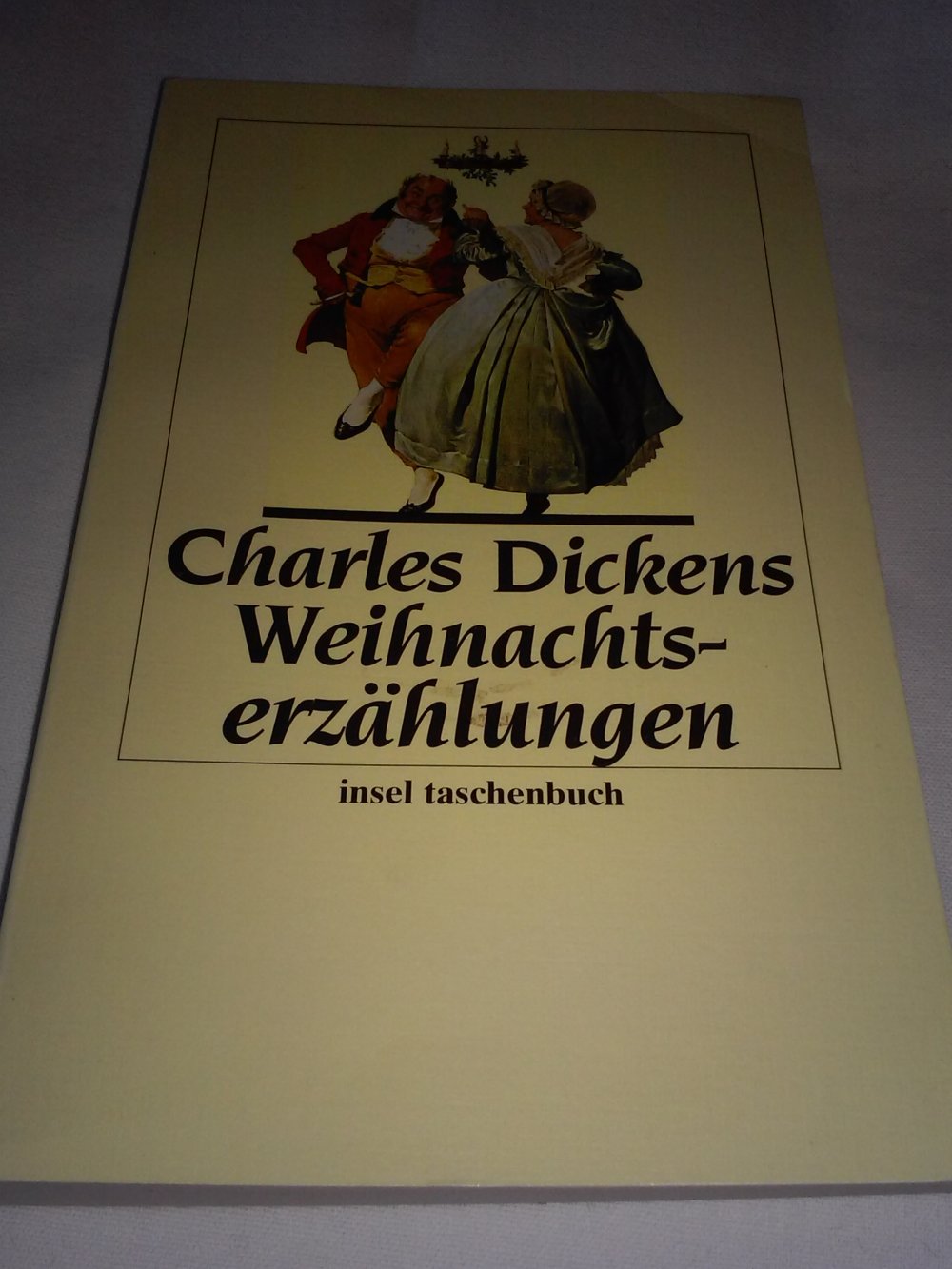 Charles Dickens: Drei Weihnachtsgeschichten / Weihnachtserzählungen / Die Weihnachtsgeschichte