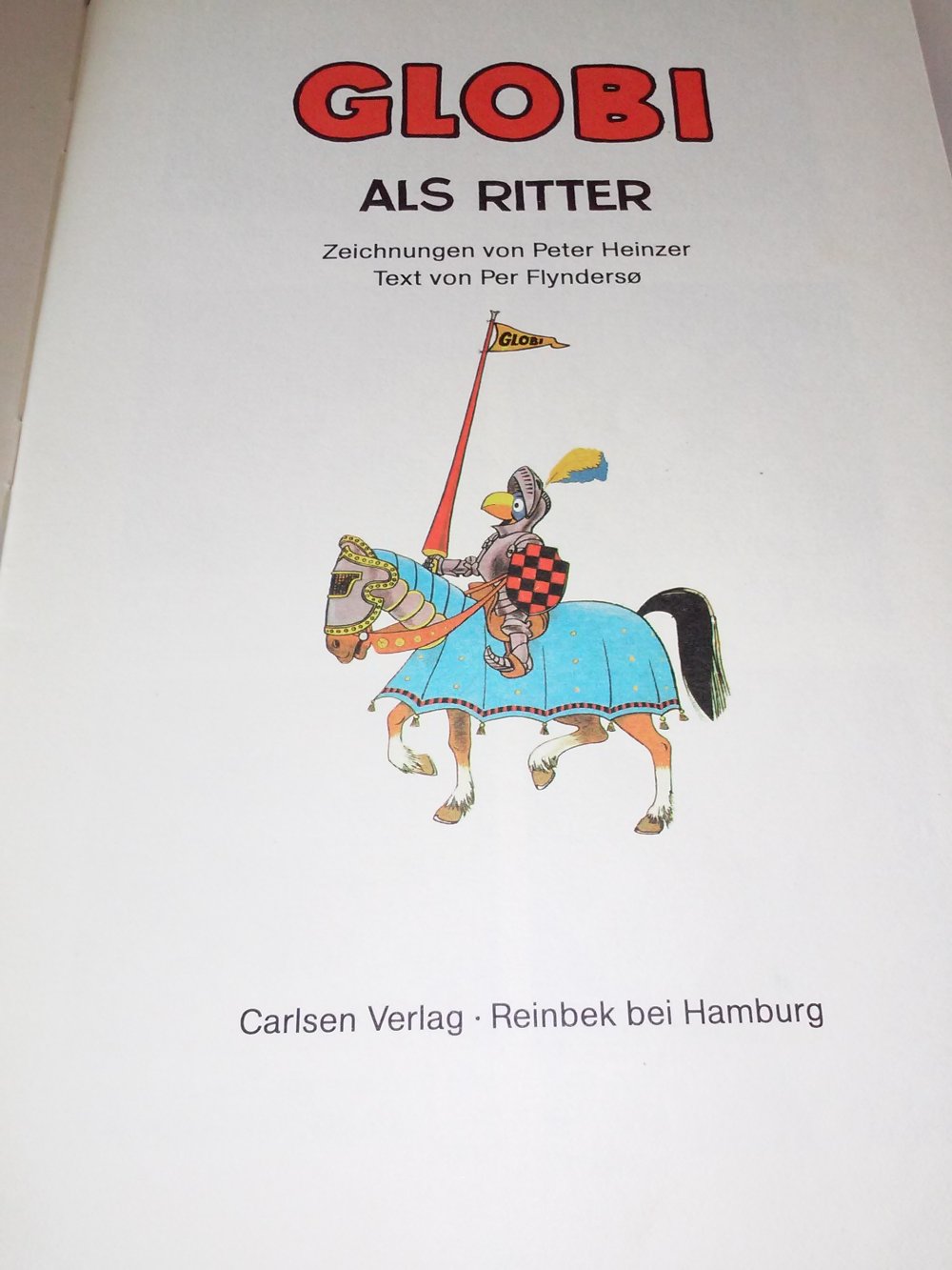 Peter Heinzer: Globi- Bücher VII. Globi als Ritter 1.Alg.