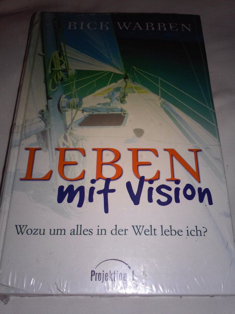 Neu! OVP! Leben mit Vision. Wozu um alles in der Welt lebe ich?