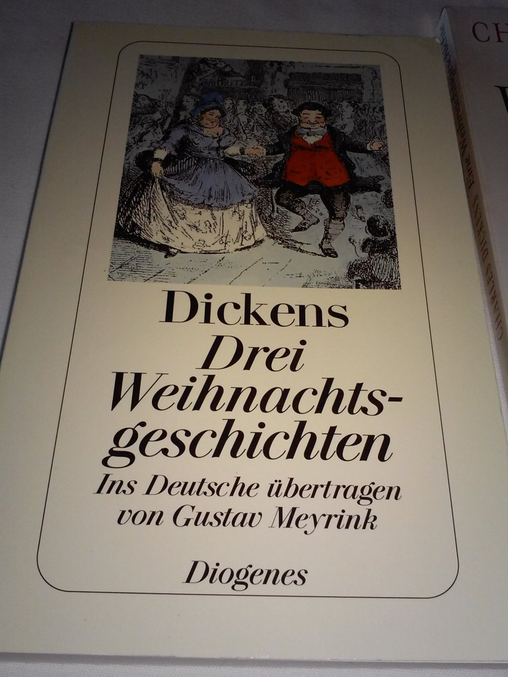 Charles Dickens: Drei Weihnachtsgeschichten / Weihnachtserzählungen / Die Weihnachtsgeschichte
