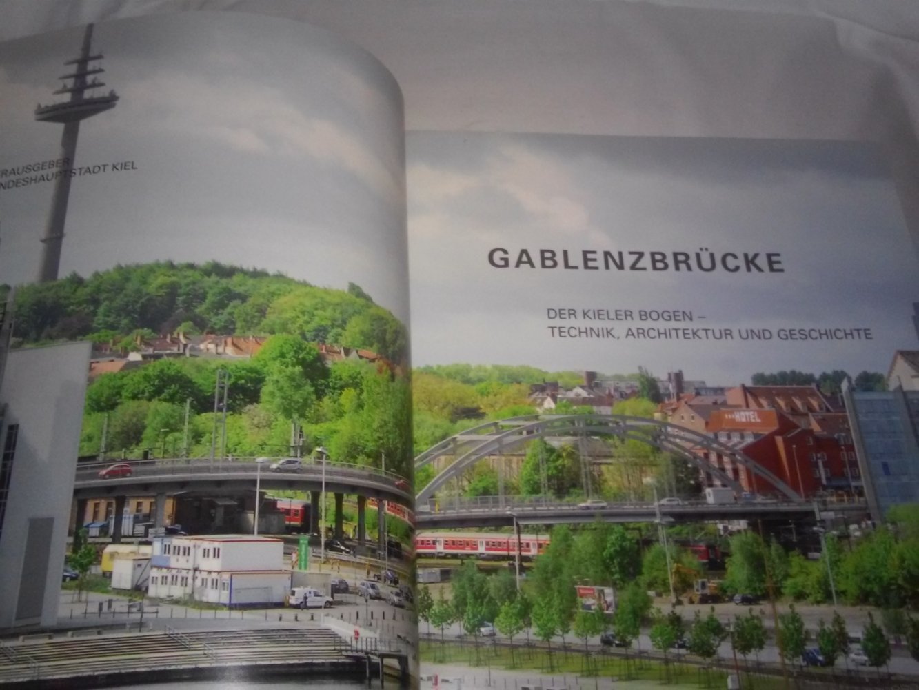 Gablenzbrücke: Der Kieler Bogen - Technik, Architektur, Geschichte