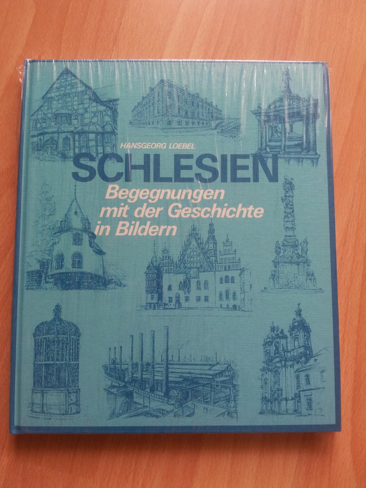  Schlesien - Begegnungen mit der Geschichte in Bildern