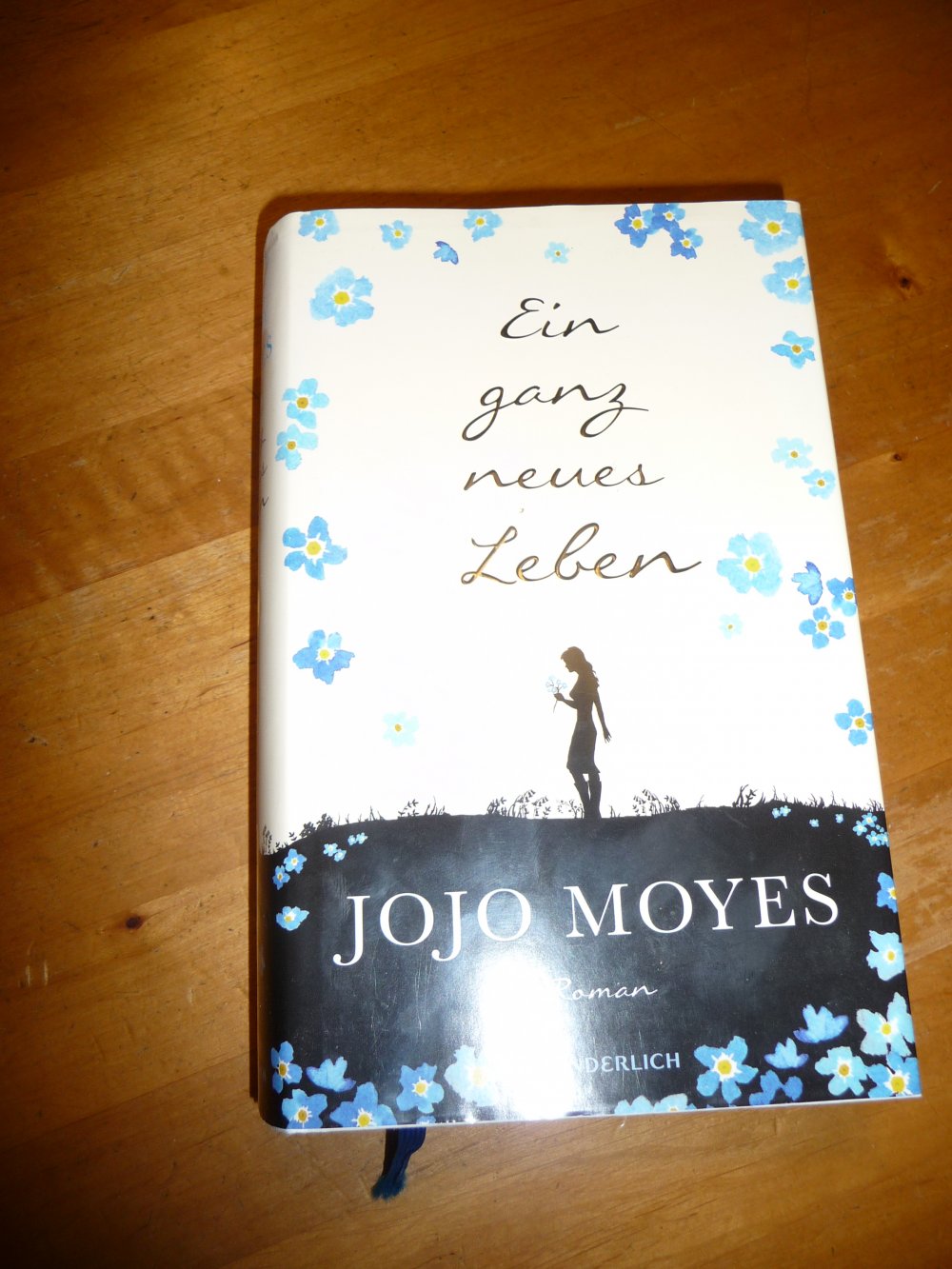 Ein ganz neues Leben von Jojo Moyes