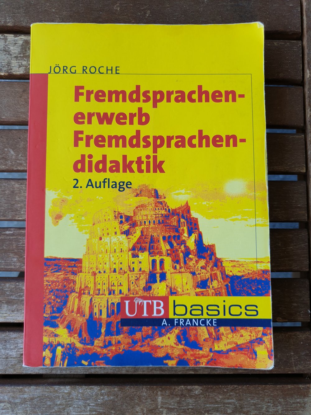 Roche, Jörg: Fremdsprachenerwerb - Fremdsprachendidaktik
