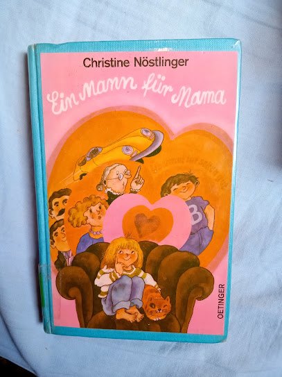 Christine Nöstlinger  ein Mann für mama von 1972