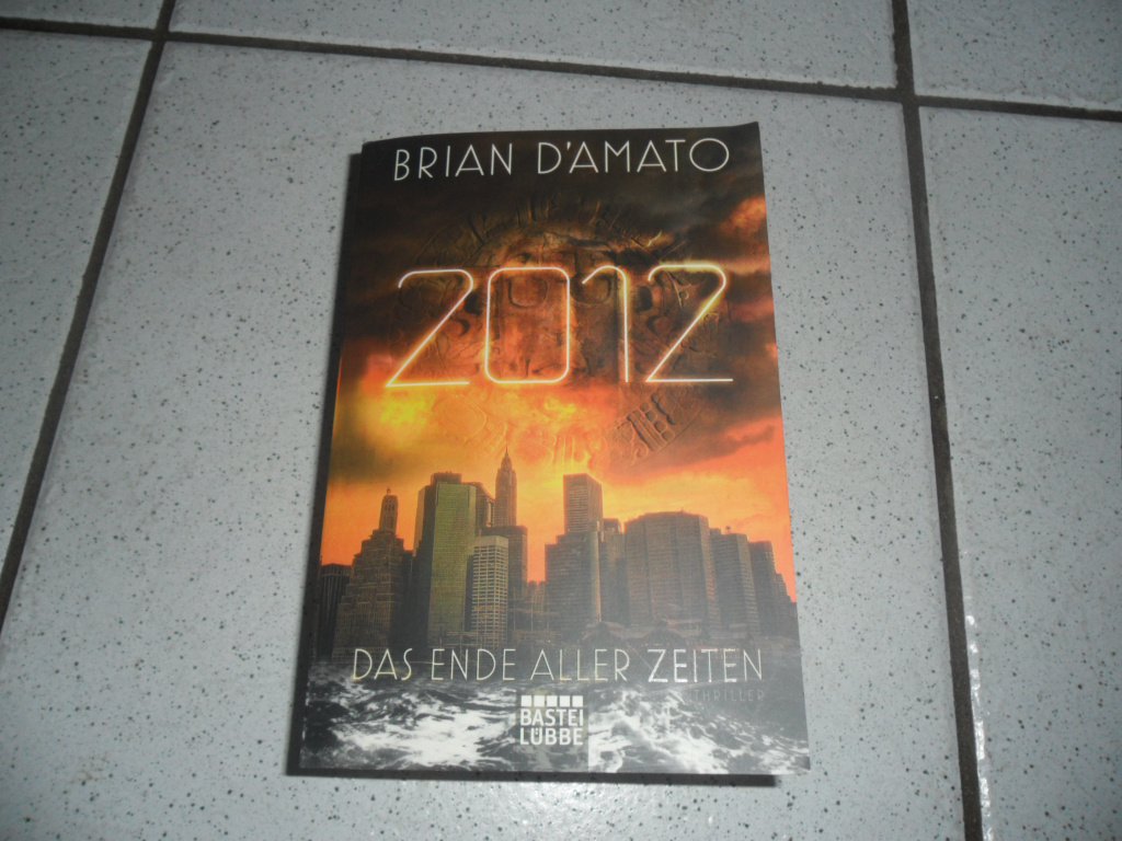 2012 - Das Ende aller Zeiten von Brian D´Amato
