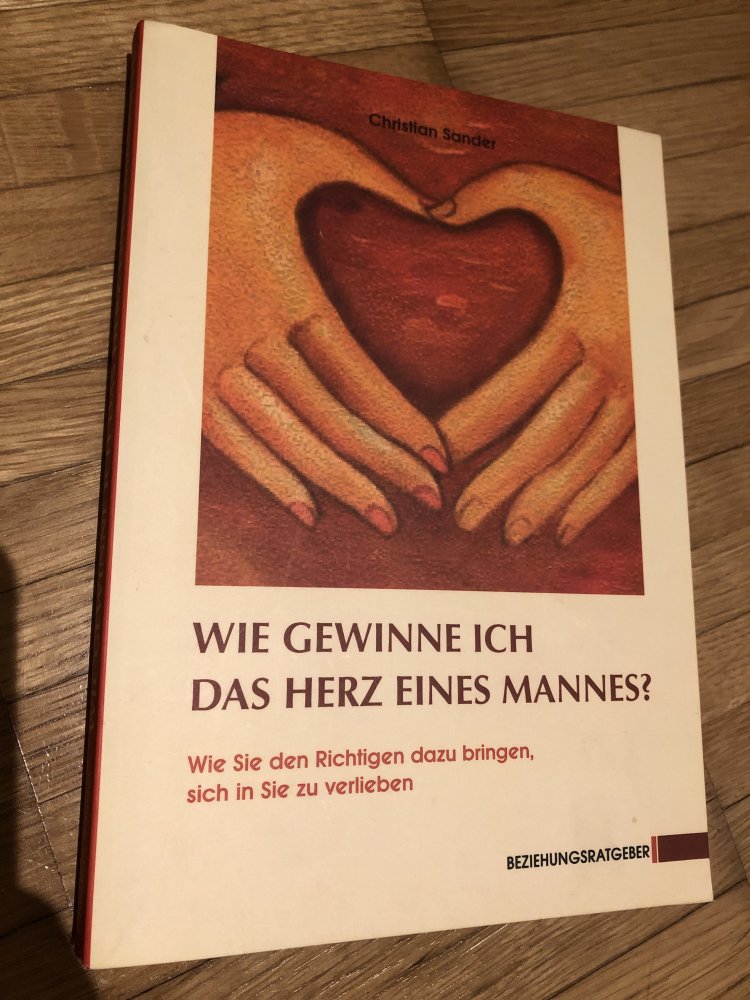 Wie gewinne ich das Herz eines Mannes?