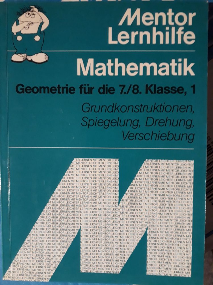 Mathematik Geometrie Lernbuch für die 7./8. Klasse