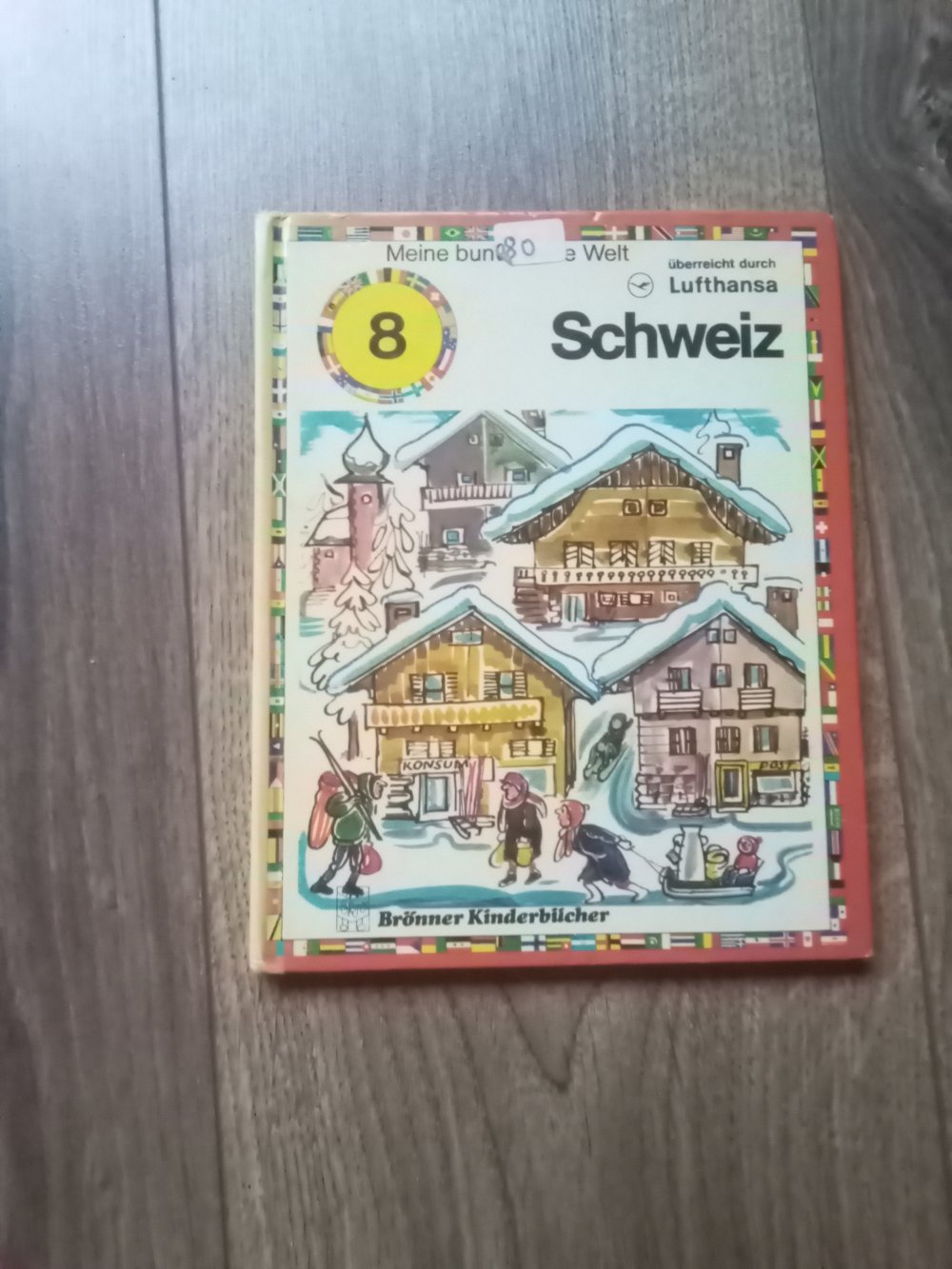 Meine bunte Welt Schweiz Brönner Kinderbücher Band 8 Sachbuch