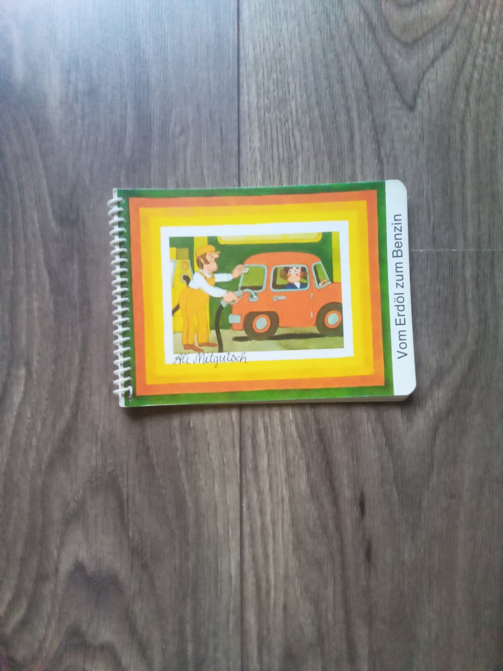Vom Erdöl zum Benzin Ali Mitgutsch Ringbindung Sachbuch
