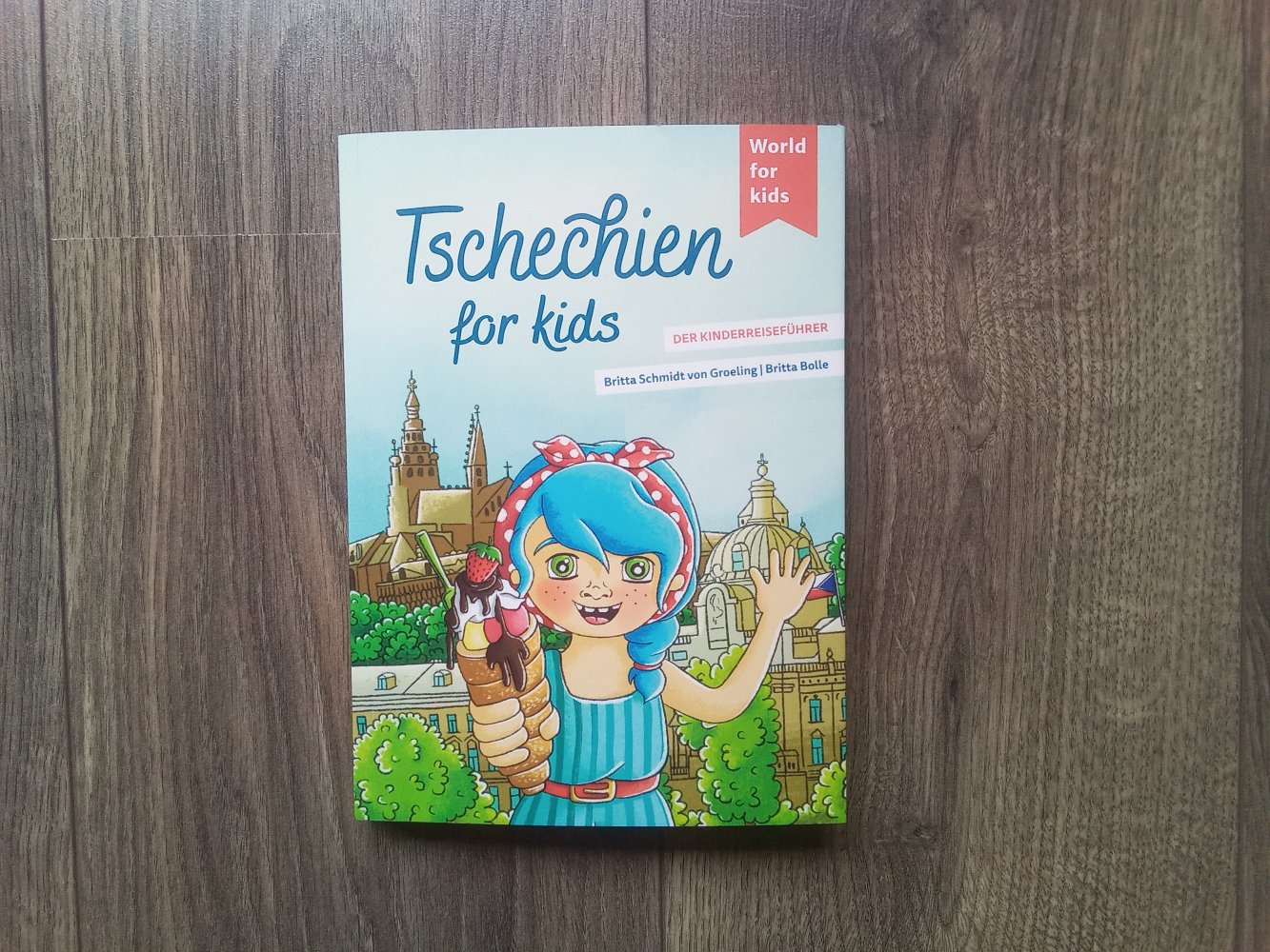 Tschechien for kids Kinderreiseführer Britta Schmidt von Groeling world for kids
