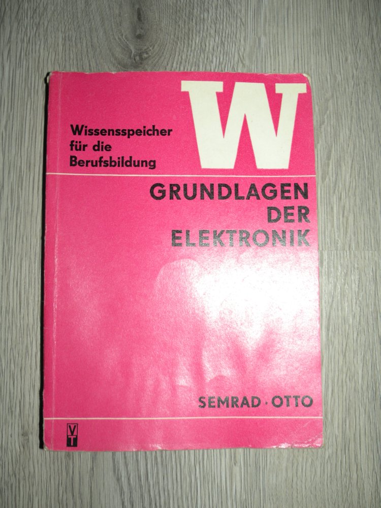DDR Lehrbuch Grundlagen der Elektronik Wissensspeicher für die Berufsbildung VEB 