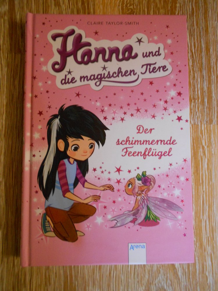 Hanna und die magischenTiere - Der schimmernde Feenflügel