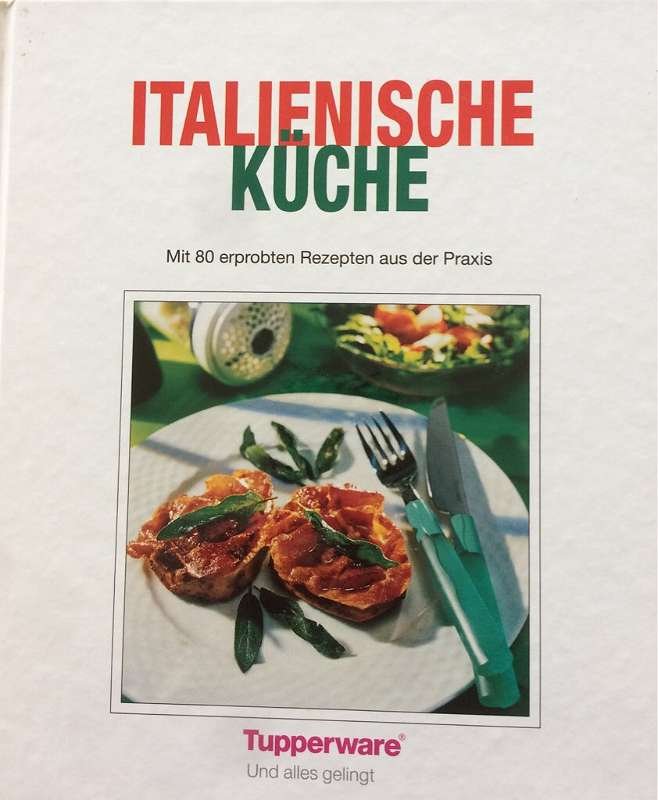 Tupperware Kochbücher  - Italienische Küche und Backofenküche