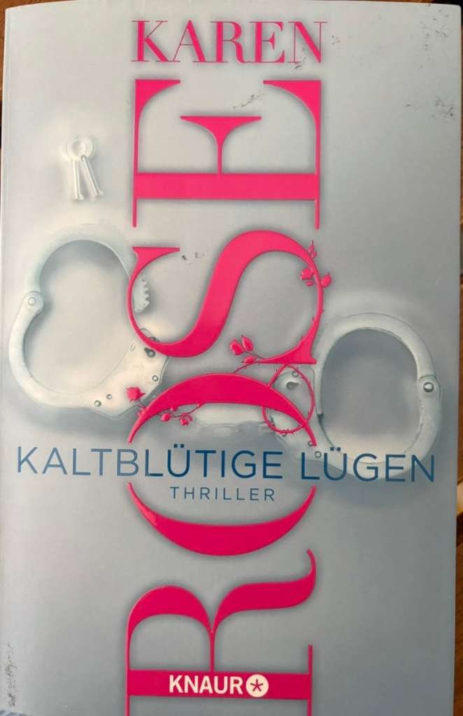 Karen Rose - Kaltblütige Lügen Thriller