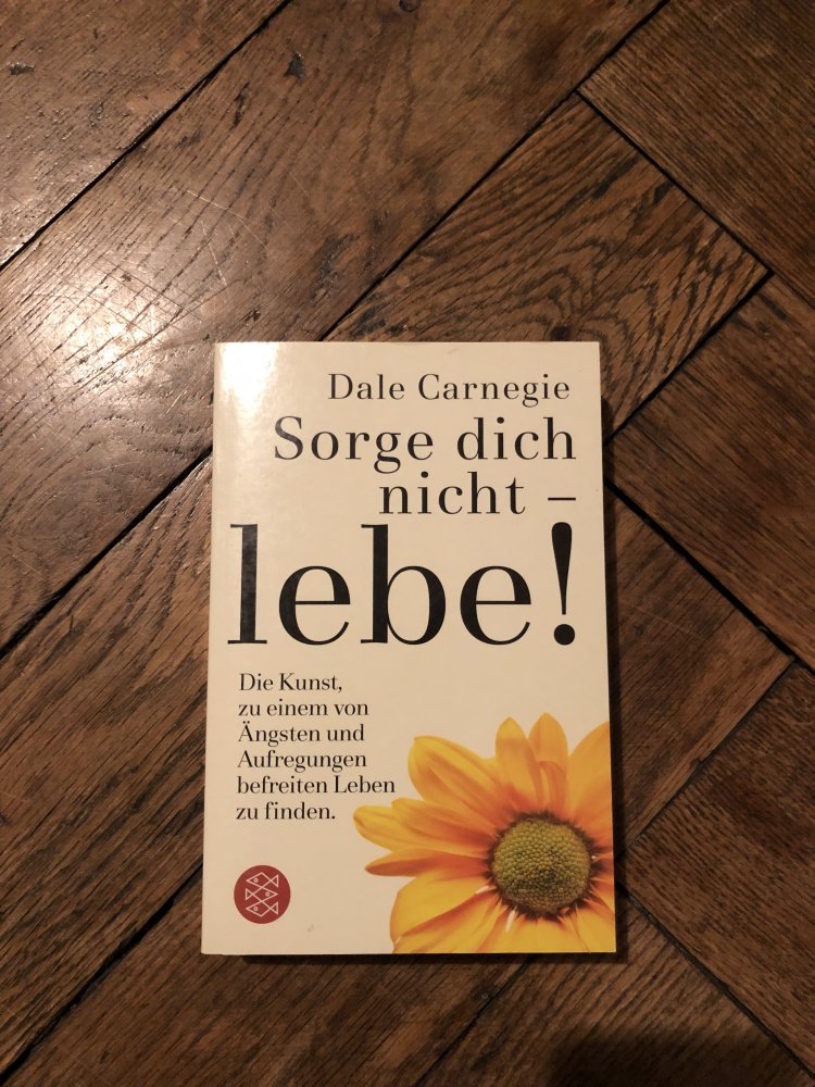 Sorge dich nicht - lebe