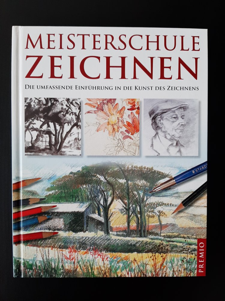 Meisterschule Zeichnen: Die umfassende Einführung in die Kunst des Zeichnens