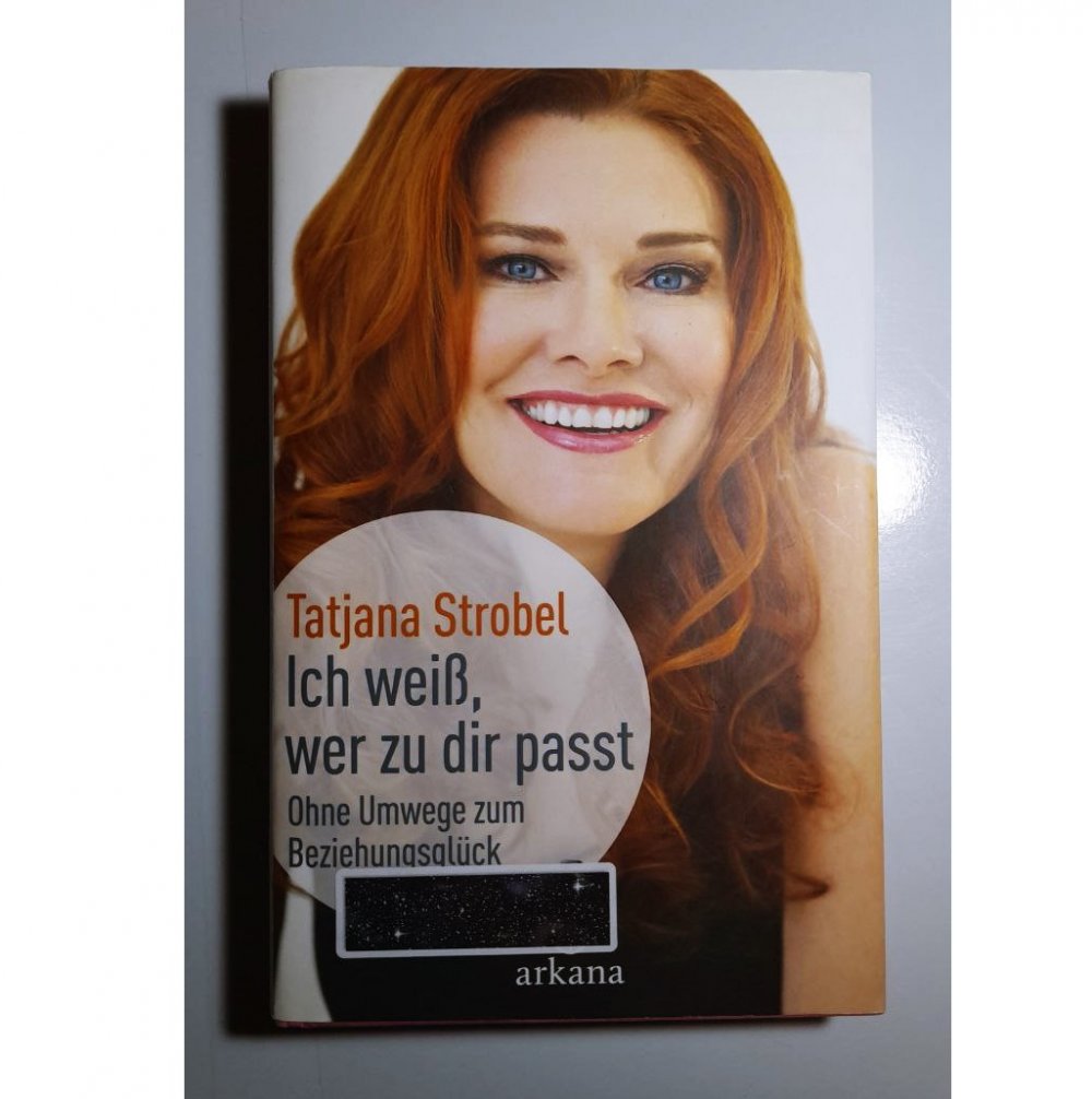 Ich weiß, wer zu dir passt Tatjana D. Strobel