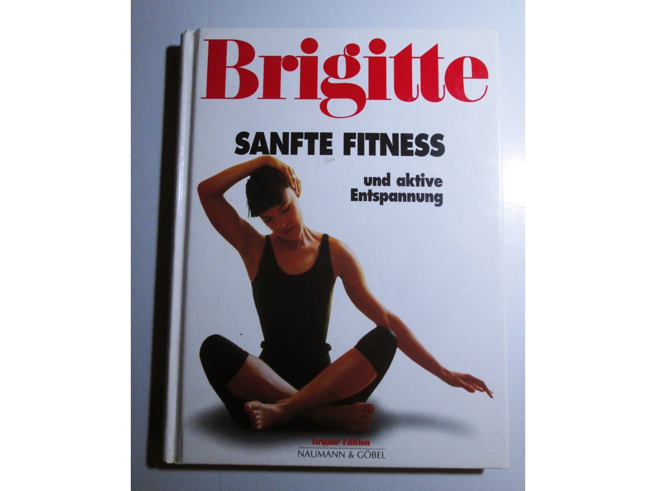 BRIGITTE Sanfte Fitness. Und aktive Entspannung