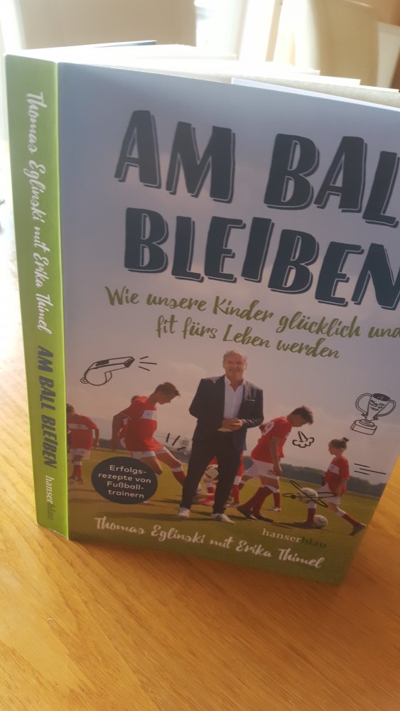 Am Ball bleiben.  Erziehung Motivation Teamgeist Ziele verfolgen. Psychologie Arbeit mit Kindern. Erziehung. Fachbuch Kinder Glücklich Fit ins Leben 
