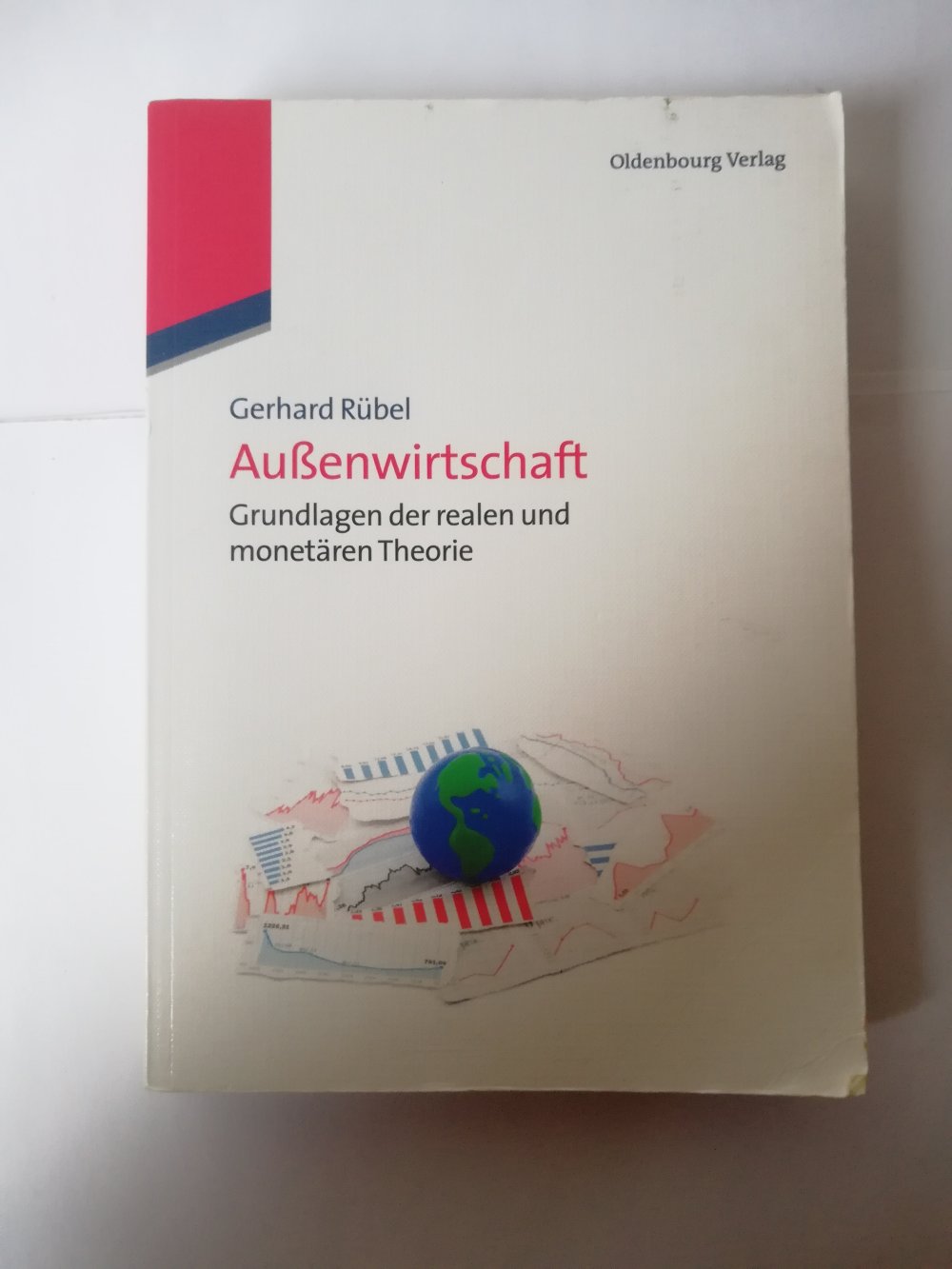 Außenwirtschaft - Grundlagen der realen und monetären Theorie
